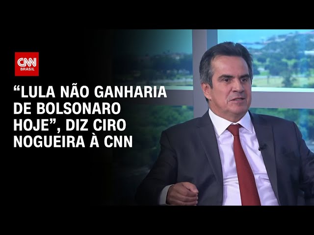 “Lula não ganharia de Bolsonaro hoje”, diz Ciro Nogueira à CNN | CNN ENTREVISTAS