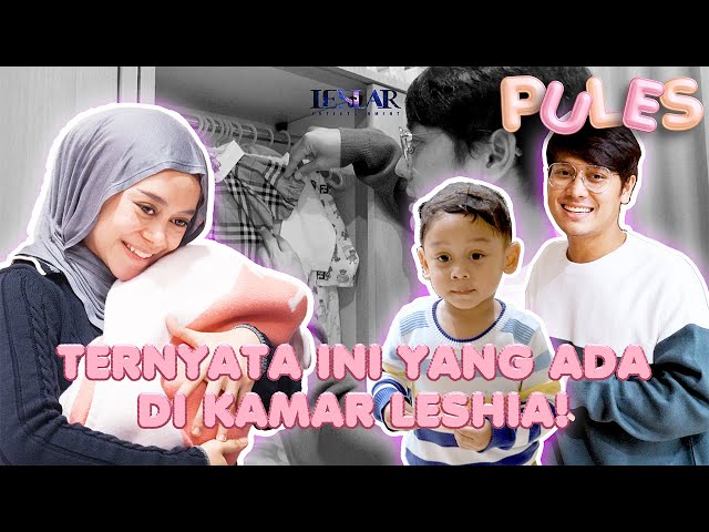 PULES : PERTAMA KALINYA PAPA BILLAR & BUNDA LESTI SPILL ISI KAMAR ADIK LESHIA!