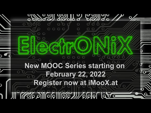 ElectrONiX MOOC Series - Online Courses on Basics of Analog and Digital Electronics and Amplifiers