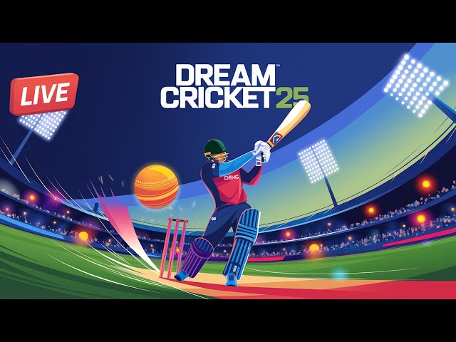 New Update : 🔥 Dream Cricket 25 DC 2025 LIVE – Intense Cricket Action! 🎮🏏