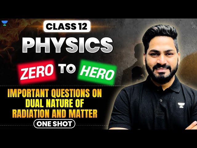 Important Questions on Dual Nature of Radiation and Matter | Class 12 Physics | By Sunil Sir