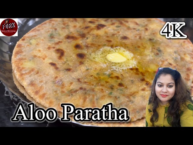 ALOO PARATHA | आलू पराठा | Dhaba style Punjabi ALOO PARATHA recipe | Potato Stuffed Flatbread | FORK