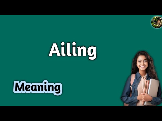 Ailing meaning