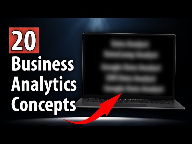 20 Business Analytics Concepts Explained