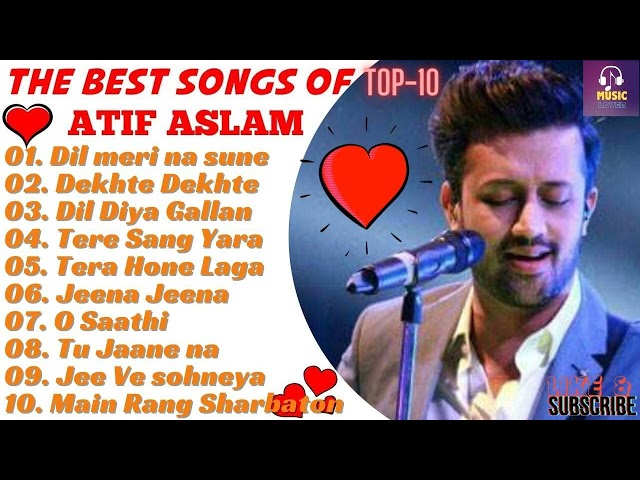 Atif Aslam Top-10 MP3 songs | Atif Aslam | Atif aslam hits songs