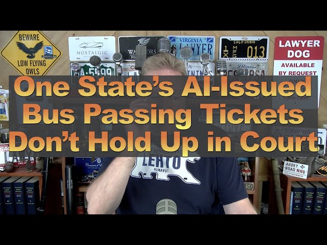 One State’s AI-Issue Bus Passing Tickets Don’t Hold Up in Court