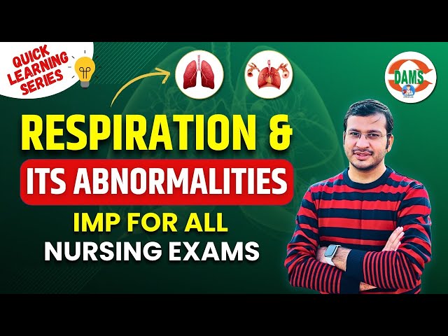 Respiration and It's Abnormalities | Quick Learning Series by Siddharth Sir | DAMS Nursing