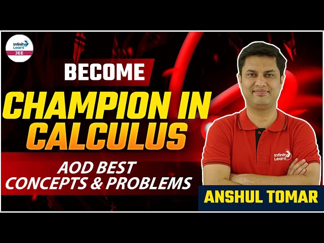 Become Champion in Calculus: AOD Best Concepts & Problems || LIVE || Anshul Tomar || IL JEE