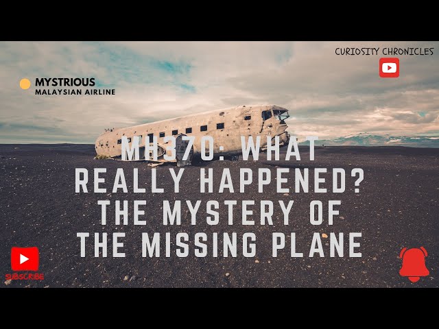 MH370:What Really Happened?Mystery of the Missing Plane | MH370:सच में क्या हुआ?लापता विमान का रहस्य