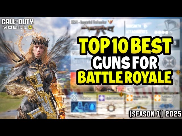 Top 10 Best Guns for Battle Royale in Cod Mobile Season 1 (2025)