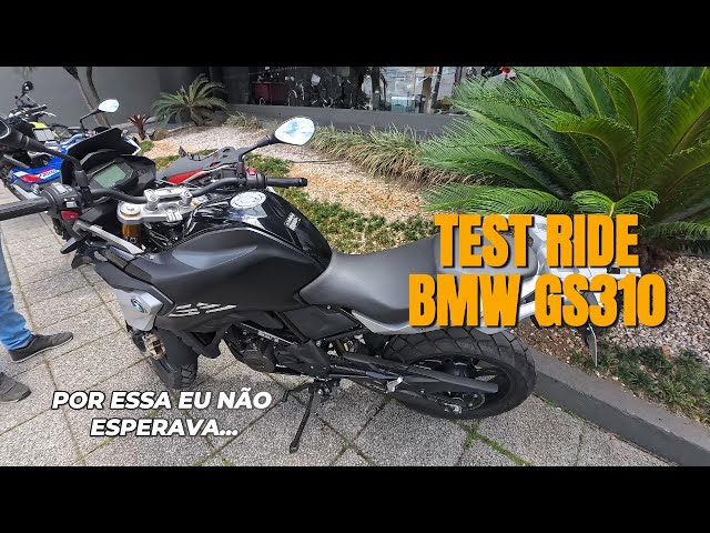 GS 310 BMW - Test ride - Vou trocar de moto.