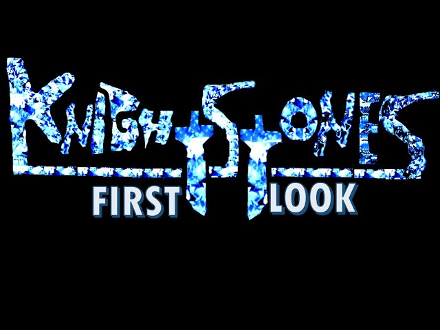 KNIGHTSTONES OFFICIAL FIRST LOOK!!!!!