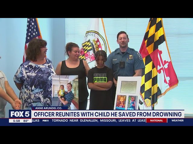 Anne Arundel County police officer reunites with child he saved from drowning | FOX 5 DC