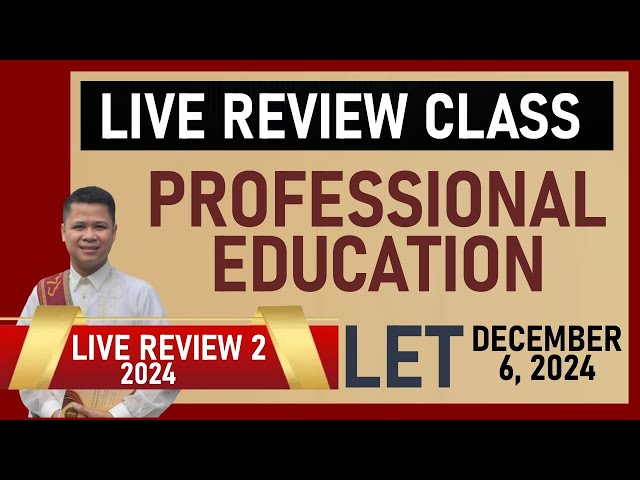 LIVE REVIEW 2: LET / PROFESSIONAL EDUCATION  / DECEMBER 2024