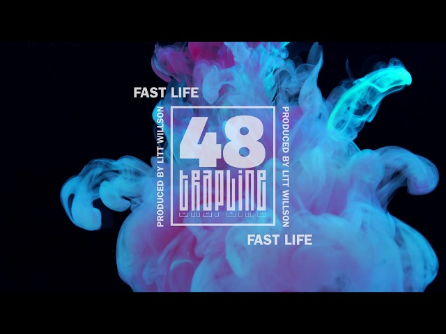 #48TrapLine /// FAST LIFE (prod. Litt Willson)