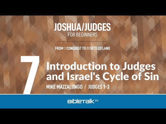 Judges Bible Study – Mike Mazzalongo | BibleTalk.tv