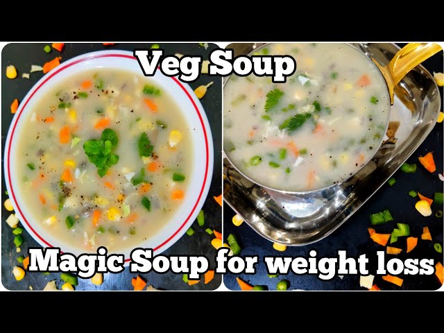 Magic Soup for Weight Loss/Vegetable Soup Recipe/ Veg Soup/Belly Fat Burn/veg soup for weight loss