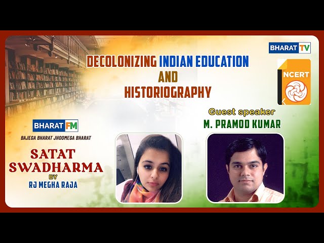 Decolonizing Indian Education and Historiography | With Shri Pramod Kumar