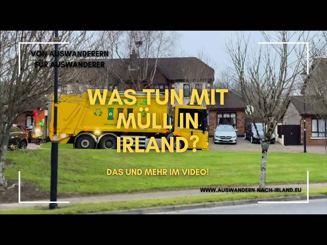 Müll in Irland wohin damit? Trennen die denn auch?