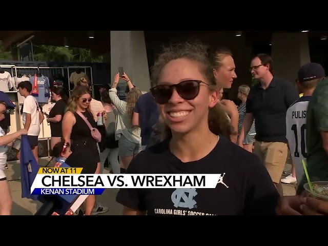 Chelsea vs Wrexham: Fans pumped for international soccer exhibition at Kenan Stadium