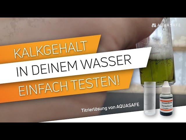 KALK - Wasserhärtegrad einfach selbst bestimmen – Mit der Titrierlösung von AQUASAFE | Anleitung