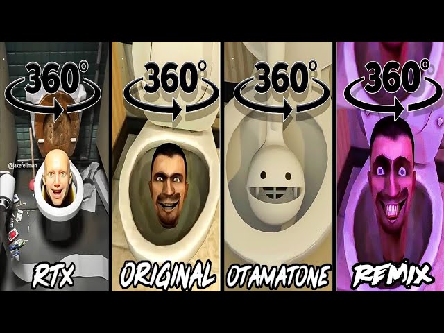 360 VR Skibidi toilet RTX vs ORIGINAL vs Otamatone vs Remix