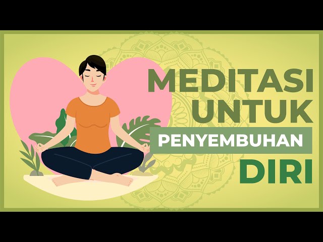 Lakukan Meditasi Ini Untuk Penyembuhan Diri! Rasakan Manfaat Meditasi Ini Untuk Tubuhmu!