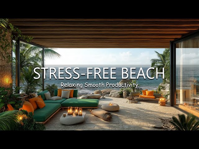 Ambience for Work Ocean Waves 🌊 Stress-Free Focus Beach Coffee Shop Relaxing Smooth Productivity