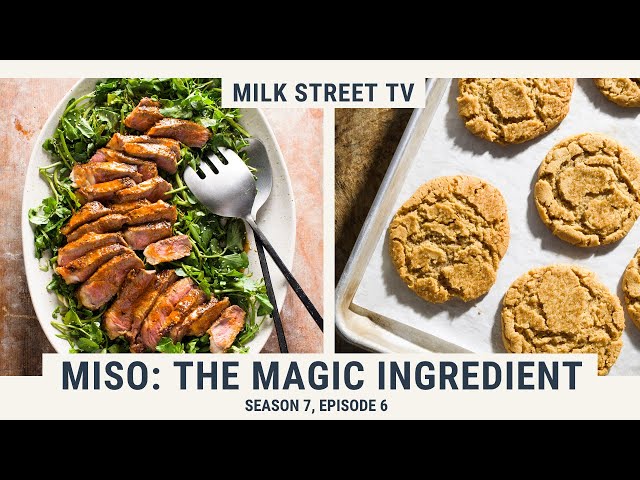 Miso: The Magic Ingredient | Milk Street TV Season 7, Episode 6