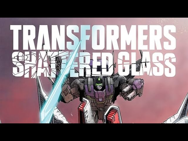 #615 Transformers: Shattered Glass 2022