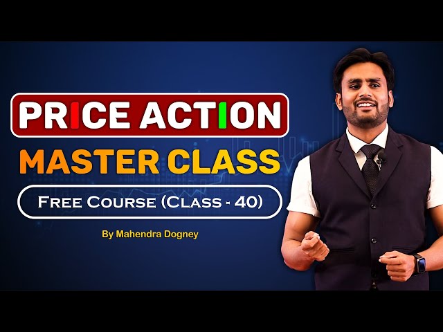 Price Action Master Class || share market free  course class 40 by Mahendra Dogney