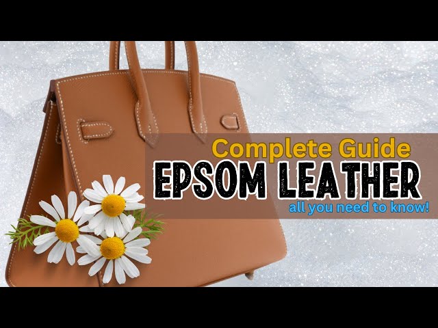 Epsom Leather: Everything You Need To Know