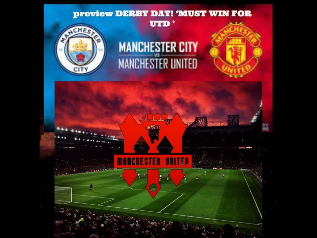 DERBY DAY! THE REDS VS THE BLUES PREVIEW. COMBINED TEAM, TACTICAL ANALYSIS, AND MORE. MAN U VS MCITY