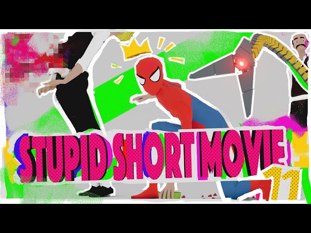 🕸️ Stupid Short Movie 11