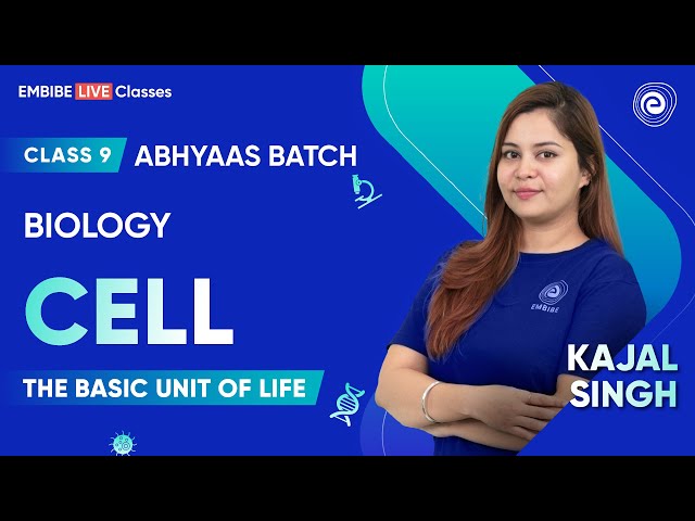 Cell I The Basic Unit of Life I One shot I Doubt Solving I Kajal Singh I Class 9 I Abhyaas Batch