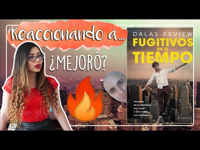 REACCIONANDO A: Fugitivos en el Tiempo, de Dalas Review | Arcade's Books