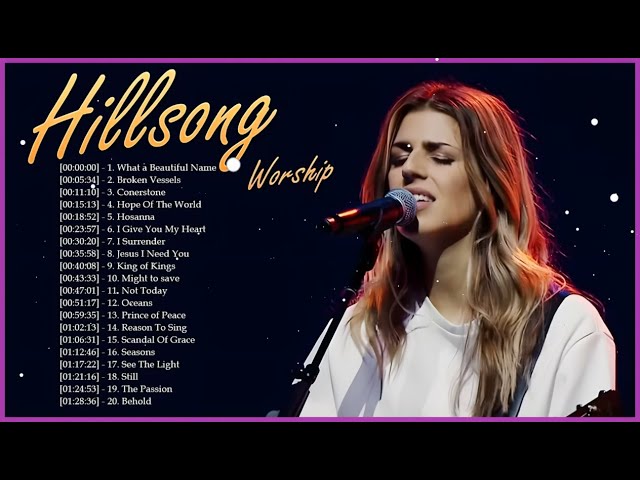 Best Of Hillsong United – Gospel Christian Songs Of Hillsong Worship 2024