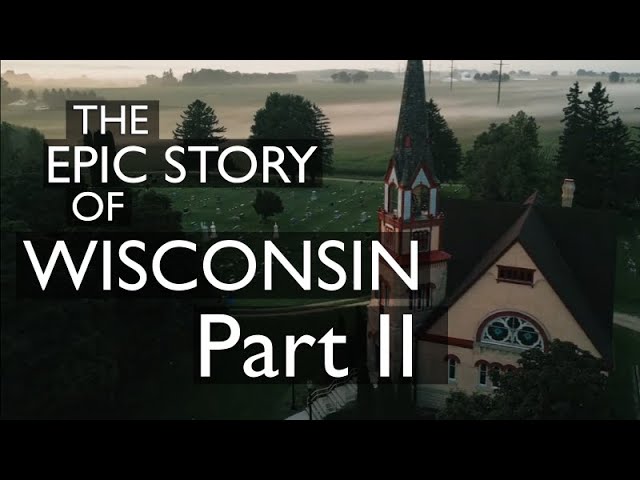 The History of Wisconsin - Part 2