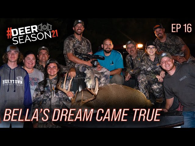 Bella's Biggest Buck Ever, Catch A Dream Event | Deer Season 21