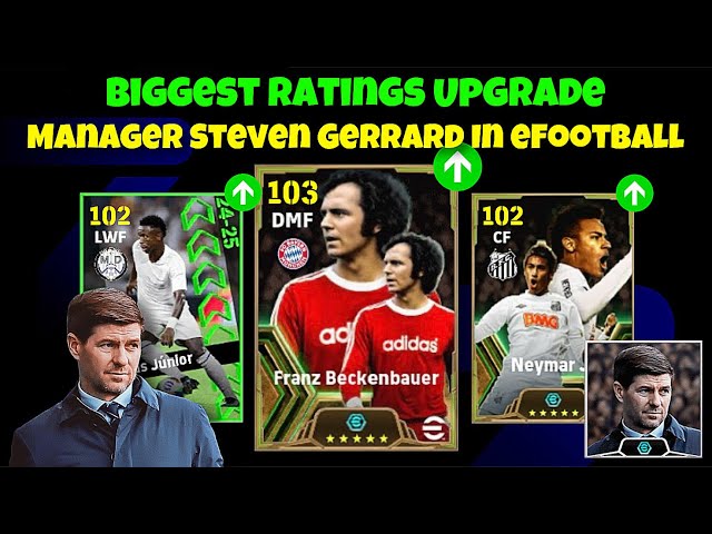 Biggest Ratings Upgrade With Manager Steven Gerrard In eFootball 2025 Mobile