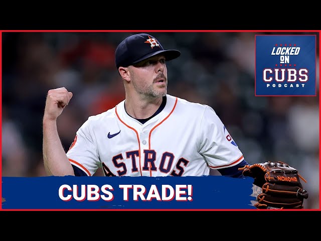 Chicago Cubs get Ryan Pressly in trade with Astros!