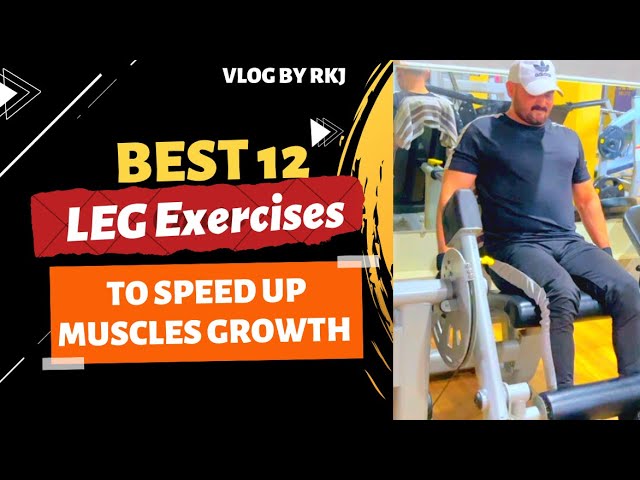 12 BEST LEGS EXERCISES TO SPEED UP MUSCLE GROWTH | | VLOG BY RKJ