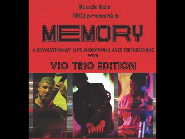 ViO Trio Edition - MEMORY (  LIVE @HKUtrecht  Music & Technology, full show )