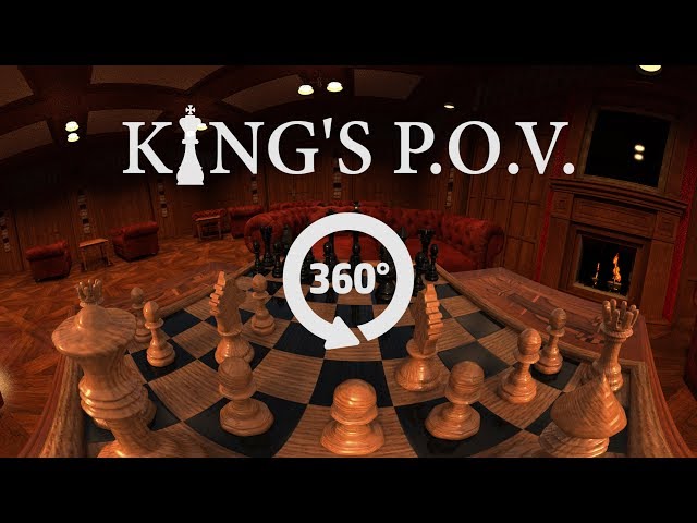 360° CHESS (From King's P.O.V.)