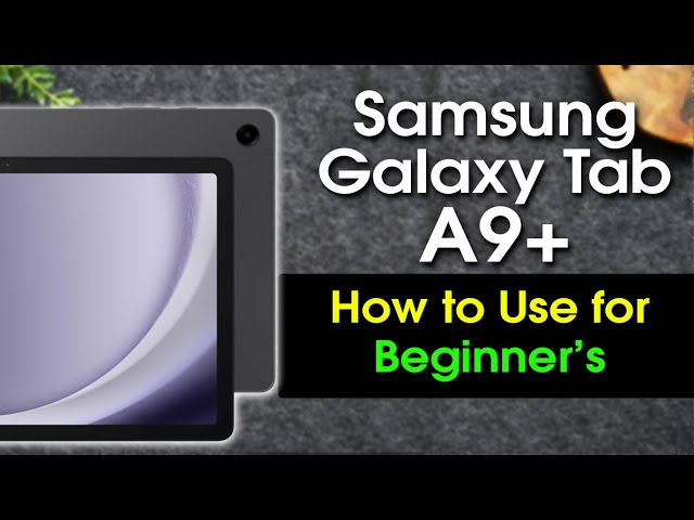 Samsung Galaxy Tab A9 for Beginners (Learn the Basics in Minutes)