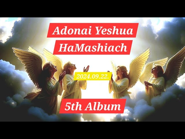 5th Album - Adonai Yeshua HaMashiach