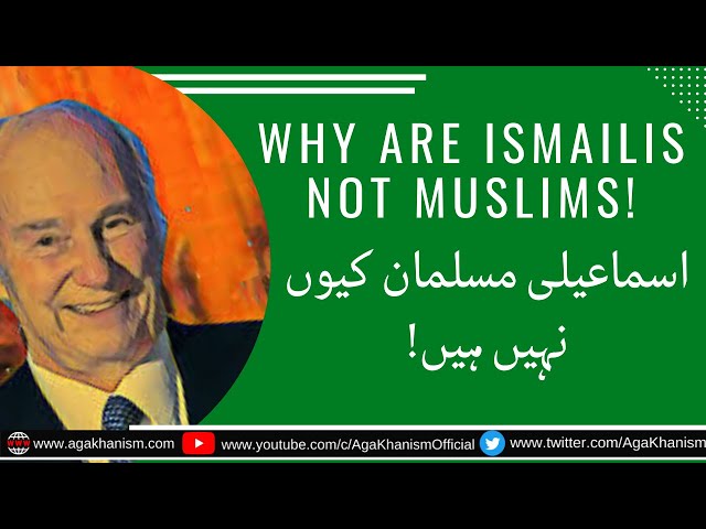 Kyon Aga Khani Ismaili, Musalmaan nahi! |  اسماعیلی مسلمان کیوں نہیں ہیں!