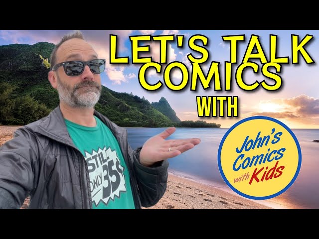 Let's Talk Comics With John's Comics With Kids