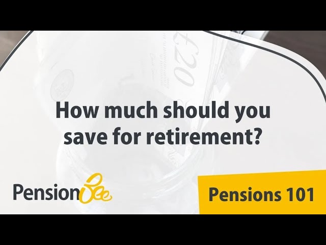 How much should you save for retirement? - Pensions 101