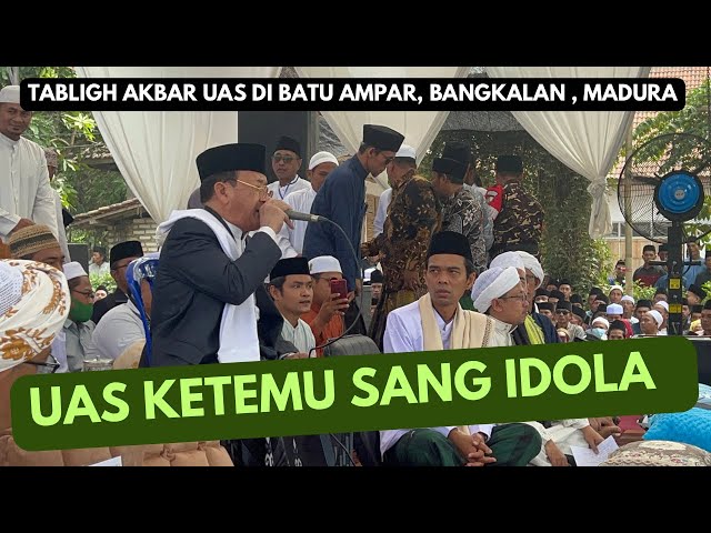 Haru‼️Detik-detik UAS Ketemu Sang Idola | KH Muammar ZA | Batu Ampar, Bangkalan, Madura